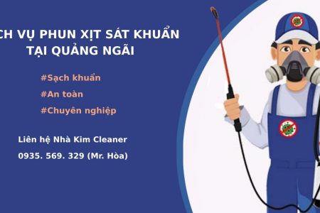 Nhà Kim Cleaner cung cấp dịch vụ phun xịt sát khuẩn tại Quảng Ngãi